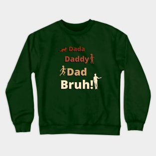 Dada Daddy Dad Bruh Evolution Vintage Brown Crewneck Sweatshirt